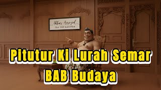 Ki Lurah Semar's advice on culture