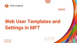 Introduction: Web User Templates and Settings in MFT