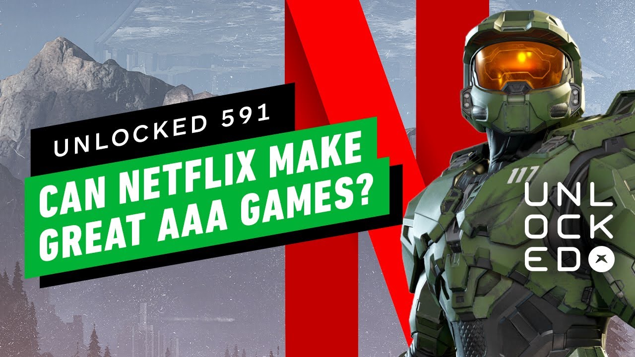 Can Netflix Make Awesome AAA Games? – Unlocked 591 - IGN