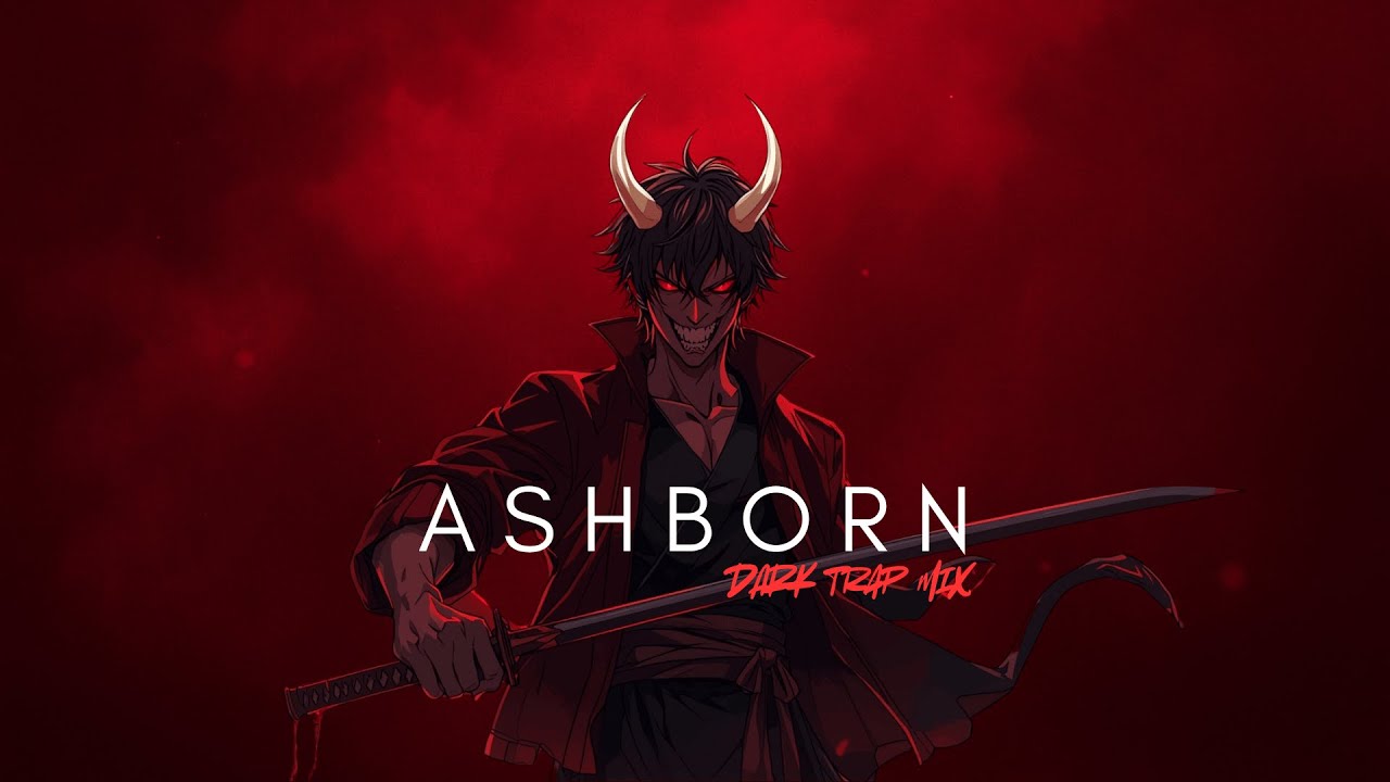 ASHBORN | DARK TRAP MIX