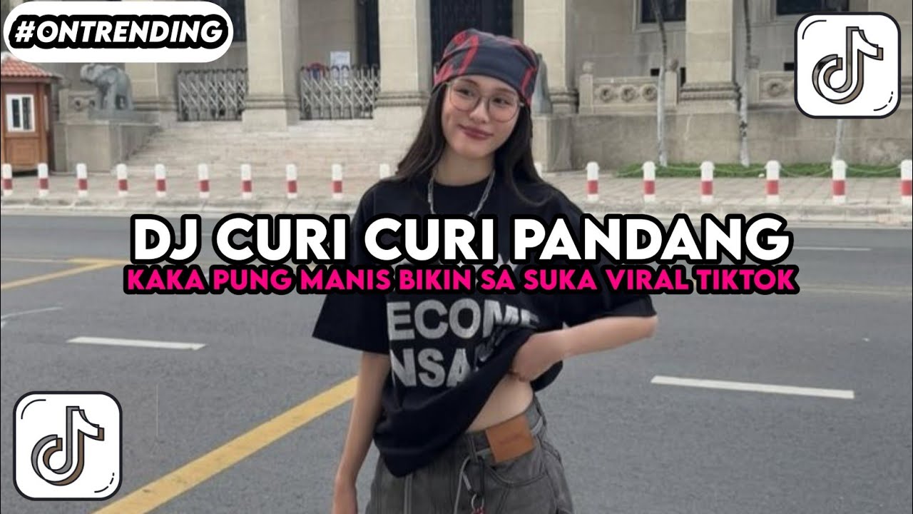 DJ CURI CURI PANDANG KAKA PUNG MANIS BIKIN SA SUKA STYLE KONDANG VIRAL TIKTOK TERBARU 