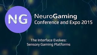 NGC15: The Interface Evolves - Sensory Gaming Platforms