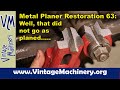 Metal Planer Restoration 63: Flat Belts Installed and...  Well, that did not go as planned...