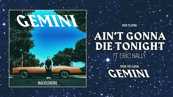 MACKLEMORE FEAT ERIC NALLY - AIN'T GONNA DIE TONIGHT