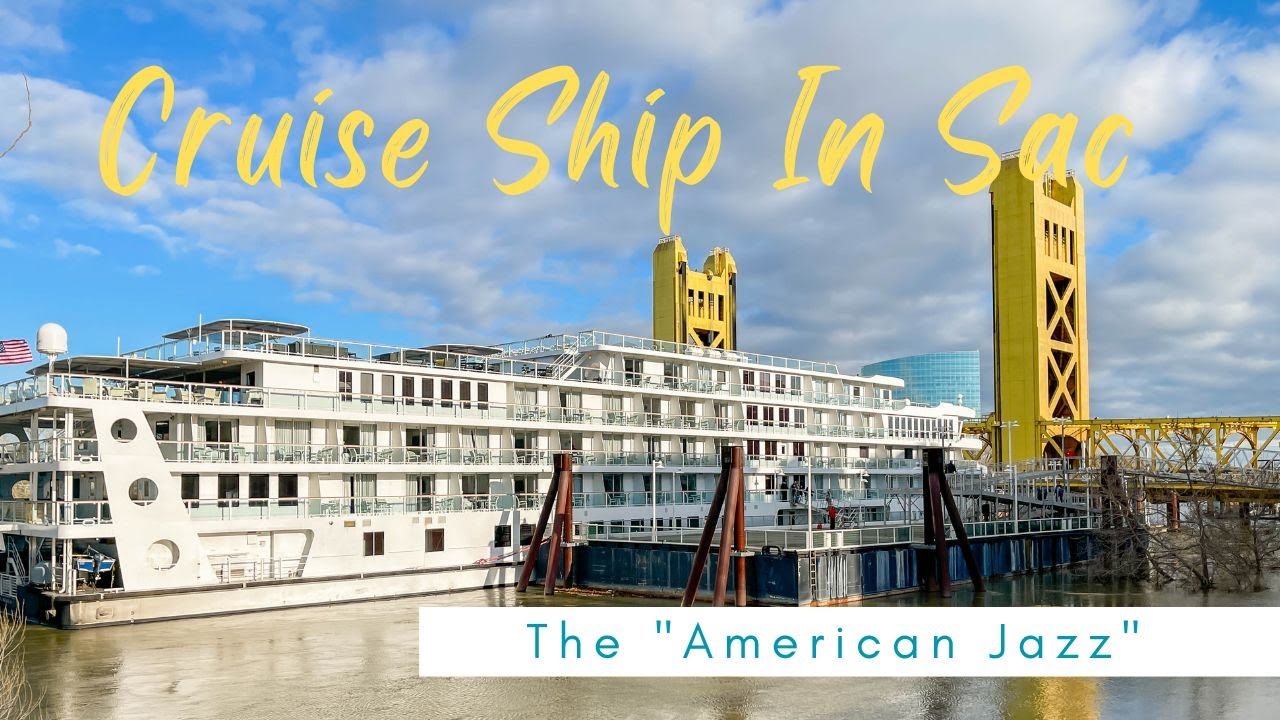 american jazz cruise ship in sacramento