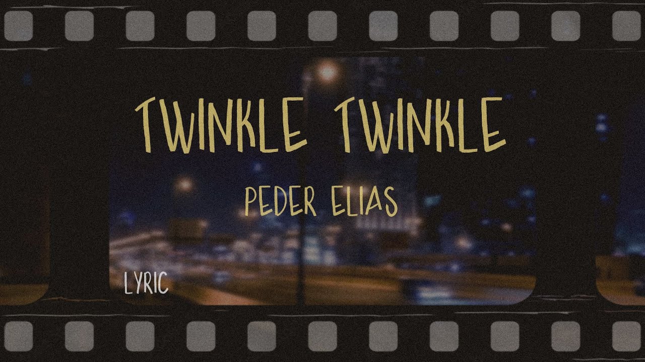 Peder elias twinkle twinkle lyrics youtube