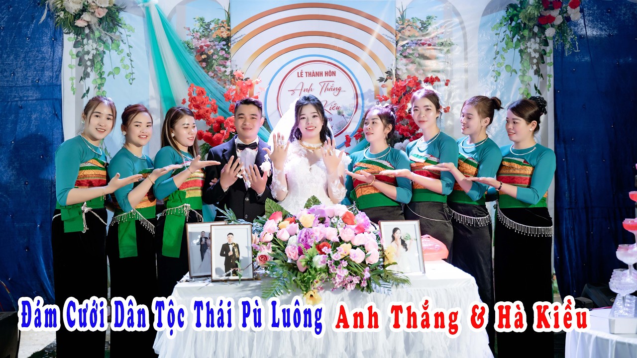 ĐÁM CƯỚI DÂN TỘC THÁI PÙ LUÔNG | ANH THẮNG & HÀ KIỀU l THÔN NÔNG CÔNG _ XÃ PÙ LUÔNG _ THANH HÓA