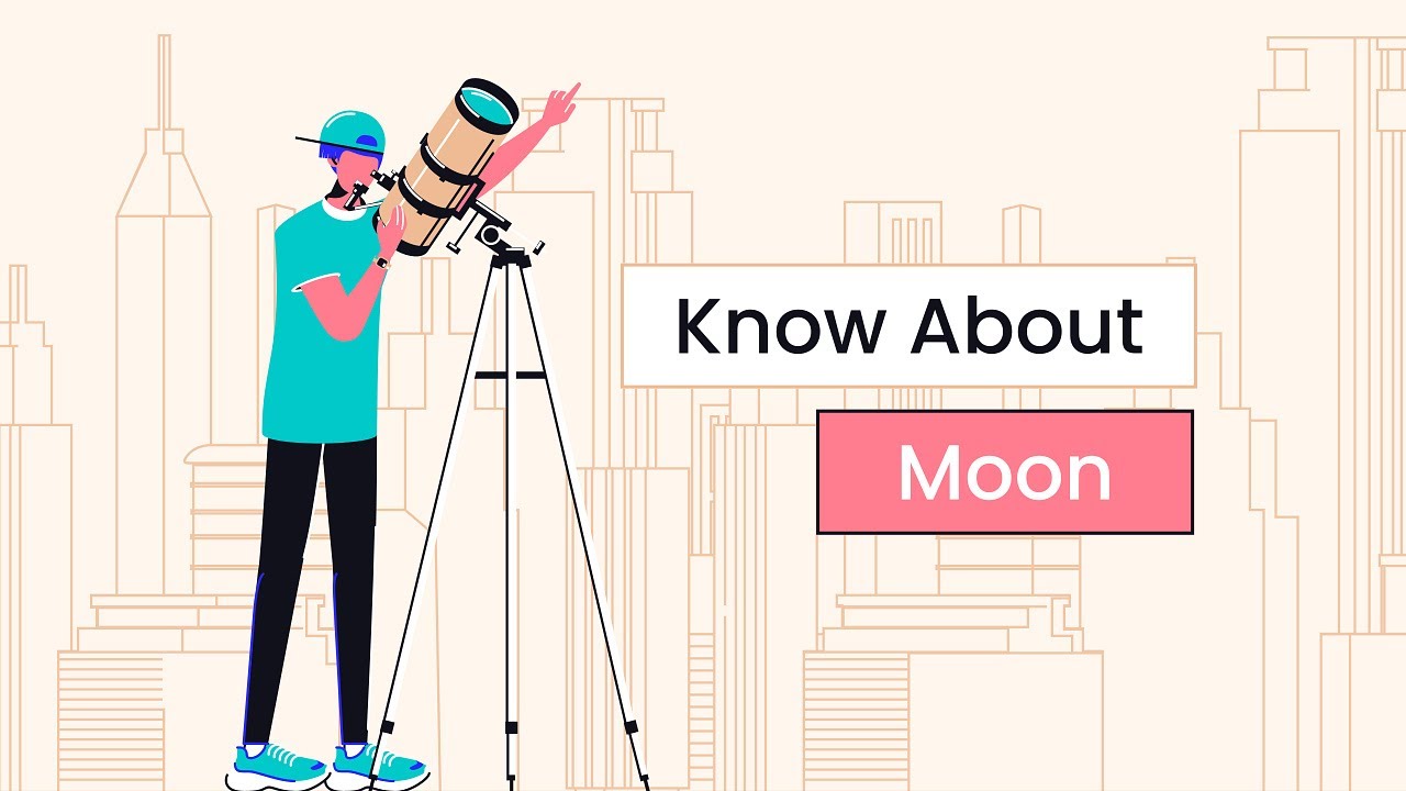 Know About Natural Satellite Moon | How it is formed? | What is in there? | Brain Quest at the end.