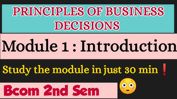 Study Module 1 Easily 🤓.... Principles of Business Decision || Bcom 2nd sem