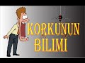 Korkunun Bilimi