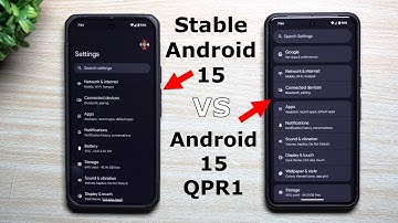 Stable Android 15 vs Android 15 QPR1 Beta 3 - The Differences