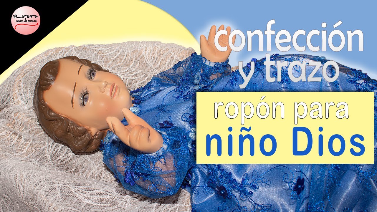 COMO ELABORAR ROPÓN PARA NIÑO DIOS