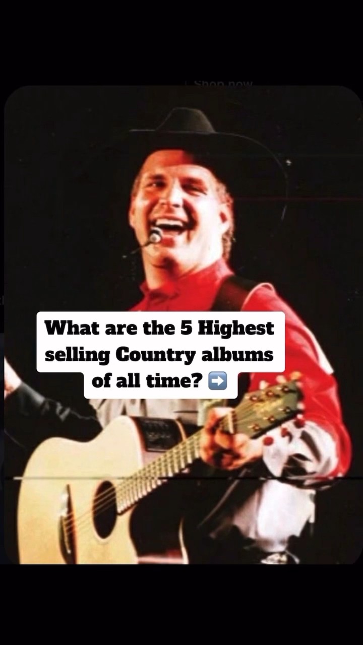 Highest Selling Country Albums Of All Time countrymusic garthbrooks Highest Selling Country Albums Of All Time countrymusic garthbrooks