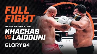 GLORY 84: Sofian Laidouni vs. Nabil Khachab  Full Fight