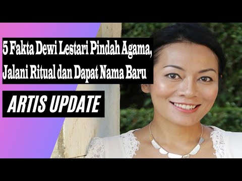 FAKTA DEWI LESTARI PINDAH AGAMA, JALANI RITUAL DAN DAPAT NAMA BARU