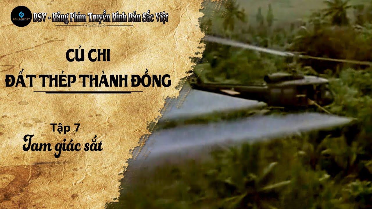 Phim tài liệu: CỦ CHI ĐẤT THÉP THÀNH ĐỒNG - Tập 7: Tam giác sắt