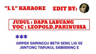 DAPA LABUANG#LEOPOLD.PARINUSSA#DAERAH#KARAOKE TANPA VOCAL