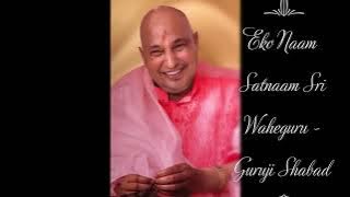 Eko Naam Satnaam Sri Waheguru | Guruji Shabad | Guruji's Soulful Shabads | Jai Guruji 🙏🌹