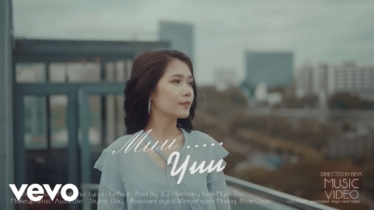 Yoon Myat Thu   MuuYuu Official Music Video