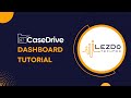 Casedrive dashboard tutorial  lezdo techmed