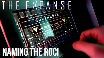 The Expanse - Naming The Rocinante