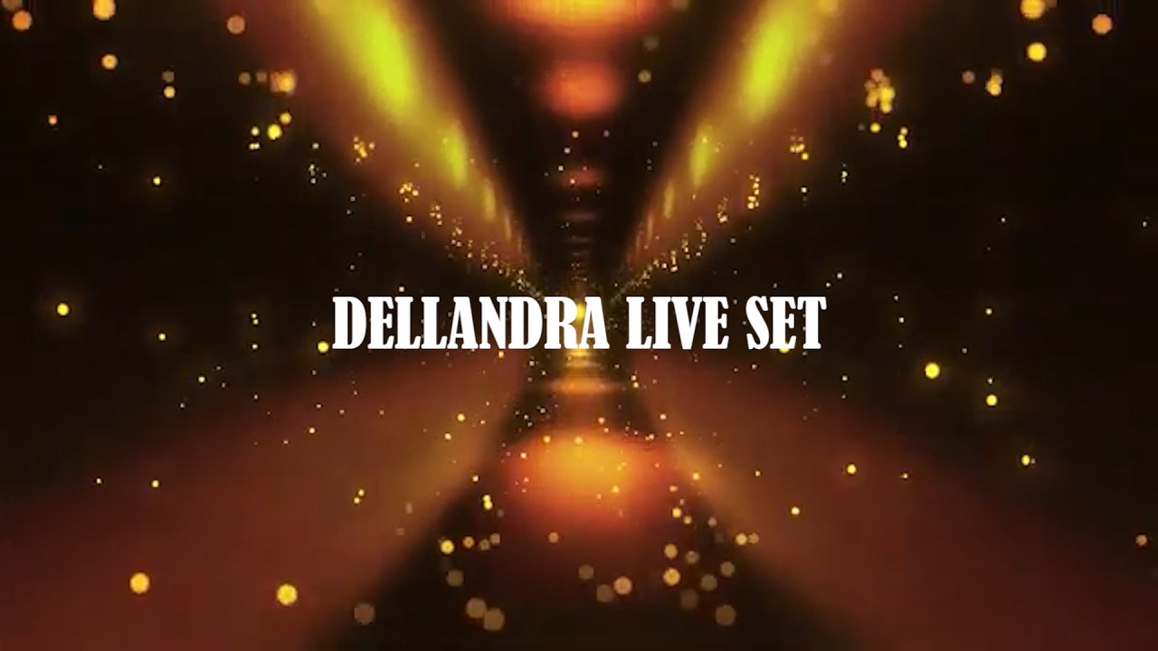 DELLANDRA LIVE DJ SET