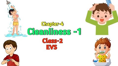Cleanliness Class 2 EVS (Looking Around) Chapter-4 fully solved exercise