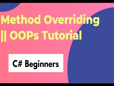 C# || Method Overriding With An Example || OOPs Tutorial For Beginners
