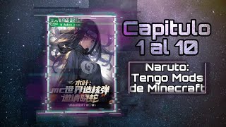 Naruto: Tengo Mods de Minecraft Capitulo 1 al 10