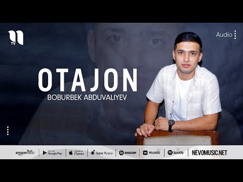 Boburbek Abduvaliyev — Otajon (audio 2022)