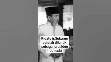 Ir.Sukarno pidato kenegaraan setelah dilantik menjadi Presiden pertama Republik Indonesia #history