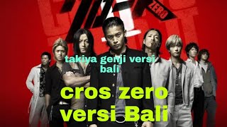 cros zero versi Bali takiya genji versi bali