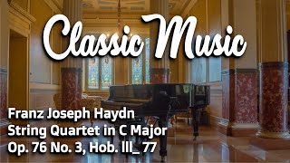 Franz Joseph Haydn - String Quartet in C Major, Op  76 No  3 (High Quality) [Música Clássica]
