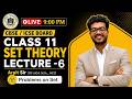 Set Theory | Lec - 6 | Class 11 | Problems on Set | CBSE/ICSE Live @9:00 PM | By Arpit #class11th