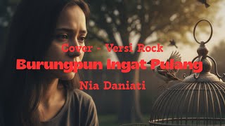 Download Lagu Burungpun Ingat Pulang-Nia Daniati - Cover Rock Version - by AI MP3