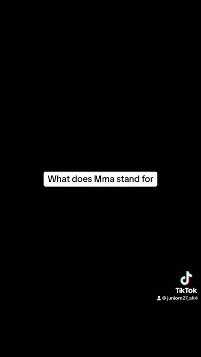 what-does-mma-stand-for-youtube