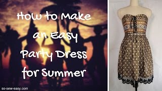 How to Make an Easy Party Dress for Summer - Video Tutorial