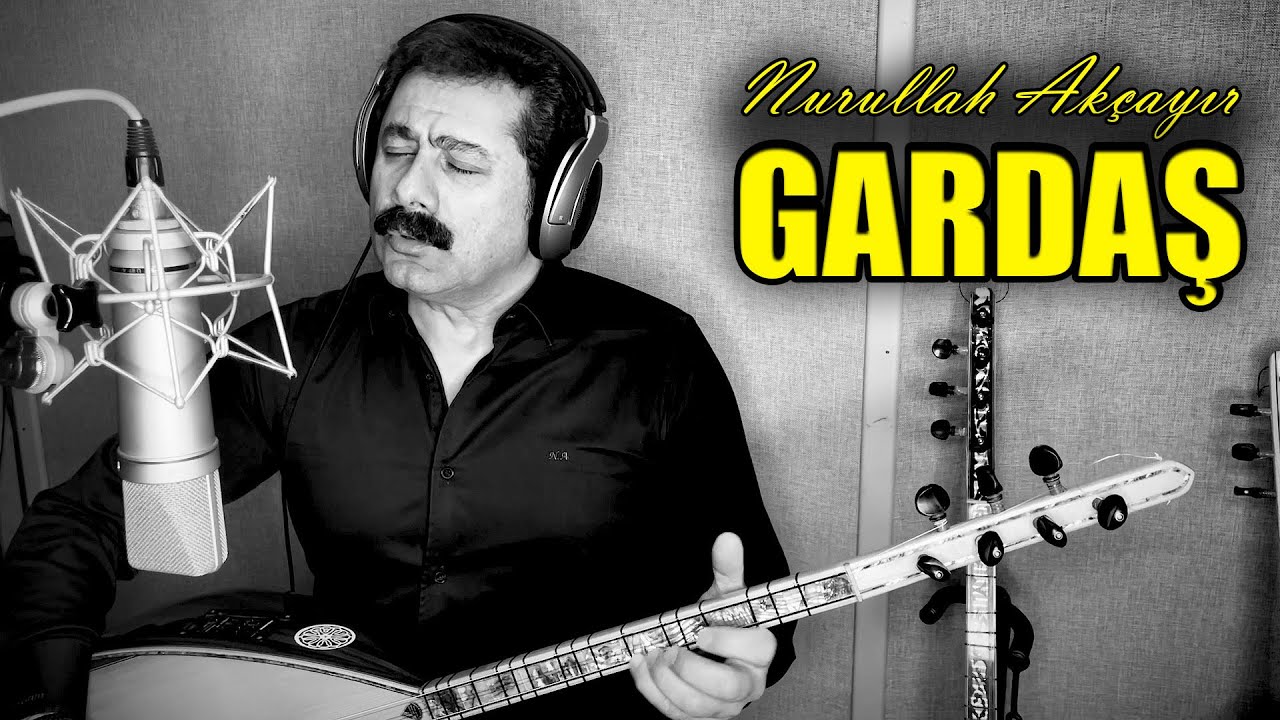 Watch Nurullah Akçayır |  Gardaş (Official Video) on YouTube