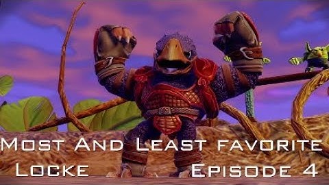 The Cuckoo Has Been Clocked - Skylanders Trap Team Most And Least Favorite Locke Episode 4