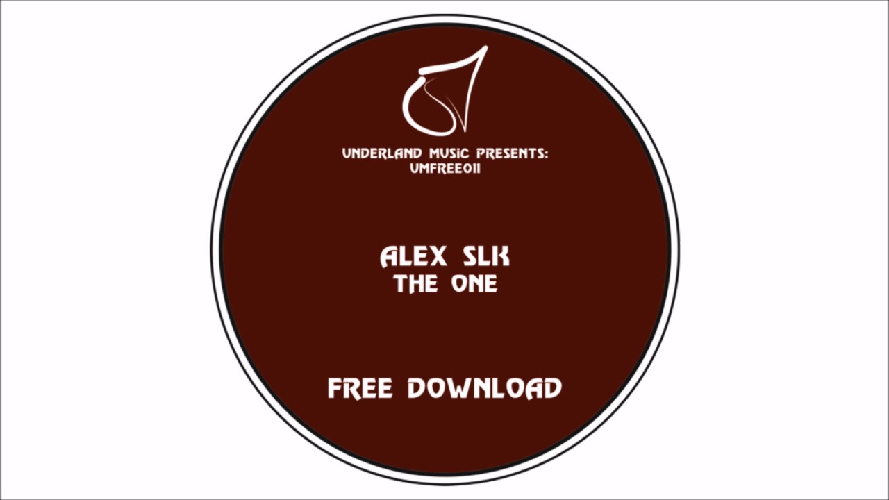 Alex SLK - The One [Underland Music] FREE DOWNLOAD - YouTube