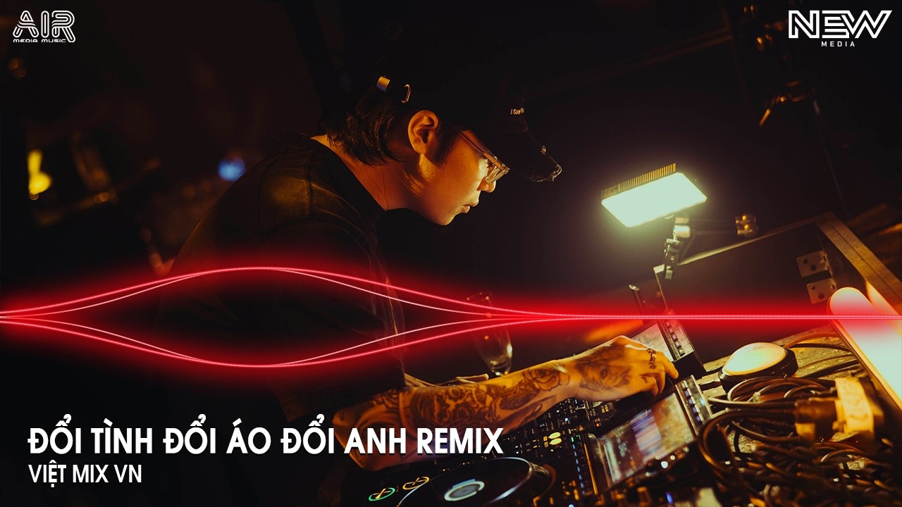 Đổi Tình Đổi Áo Đổi Anh Remix (Bản Hót Tiktok) - Lòng Buồn Nhìn Mãi Về Quê Ngỡ Rằng Em Sẽ Cố Gắng