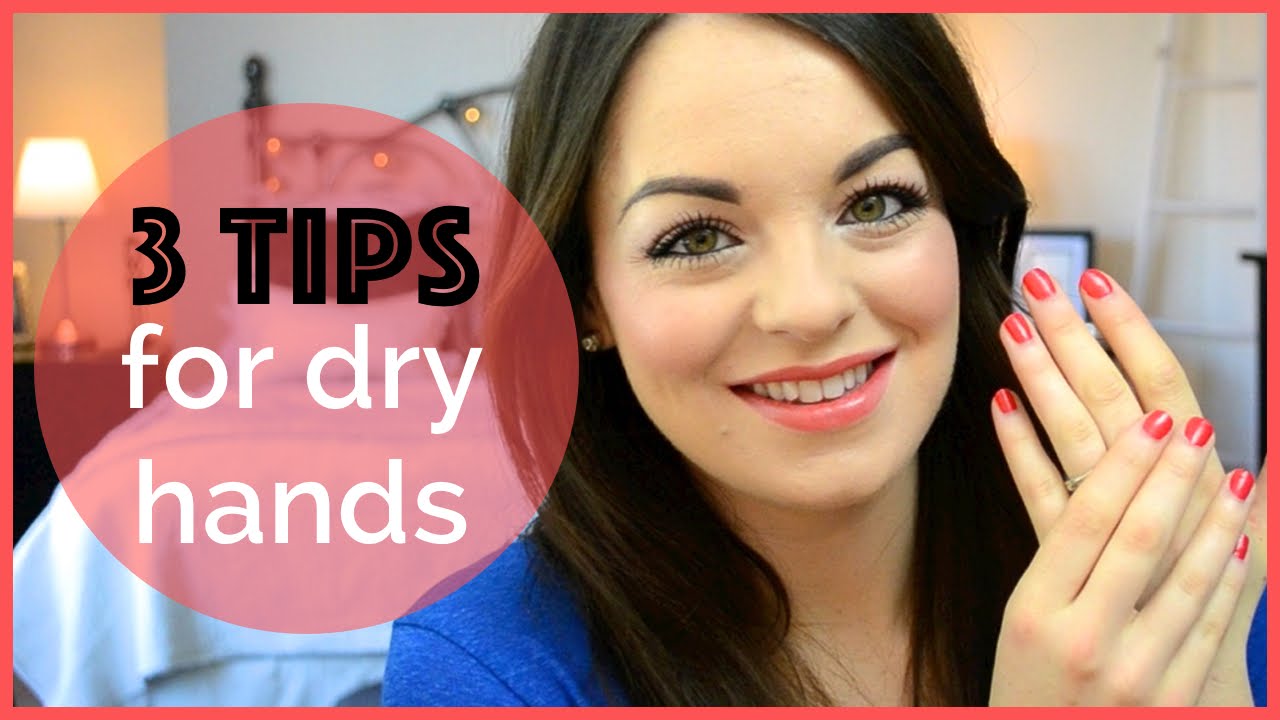 3 Tips For Tackling Dry Hands! 