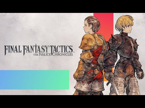 Arv streams Day 2 of Arv's favorite game--Final Fantasy Tactics: The Ivalice Chronicles!