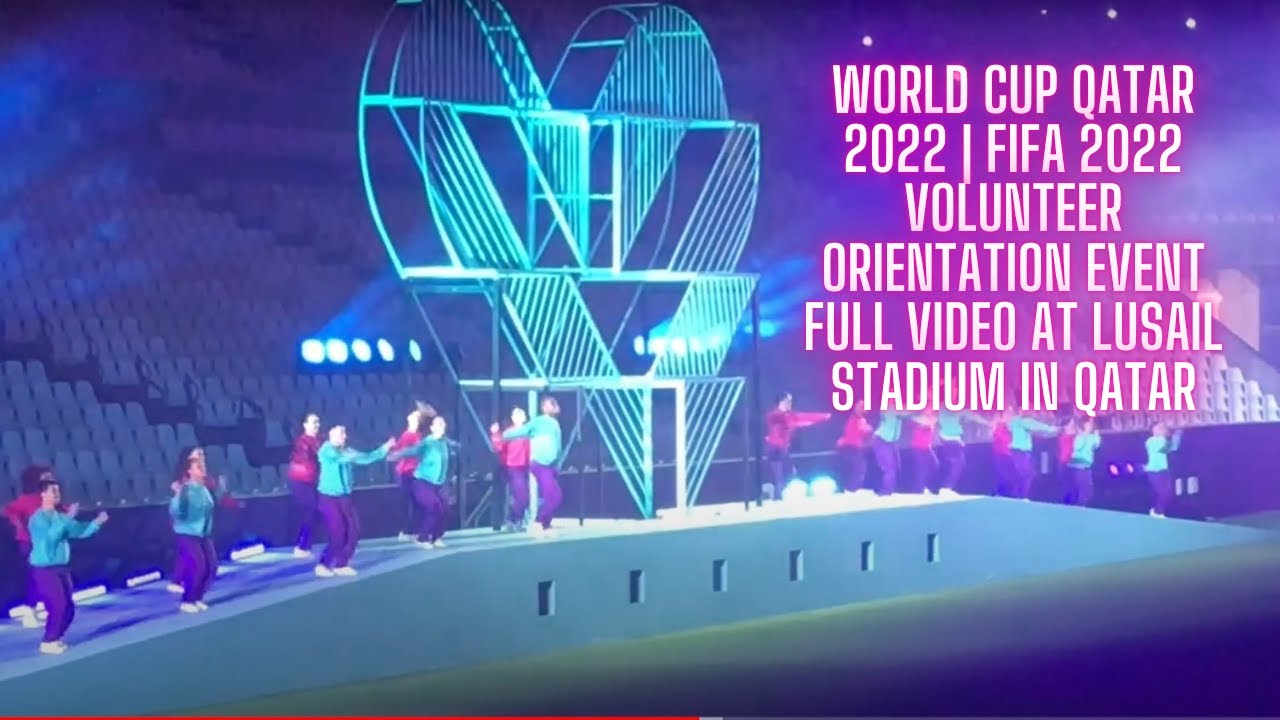 World Cup Qatar 2022 | FIFA 2022 Volunteer Orientation Event Full Video at Lusail Stadium in Qatar