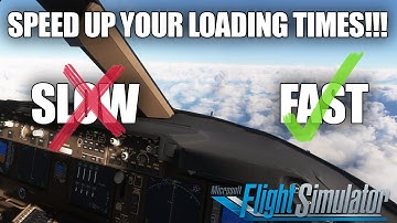 FIX SLOW LOADING TIMES NOW! | MSFS