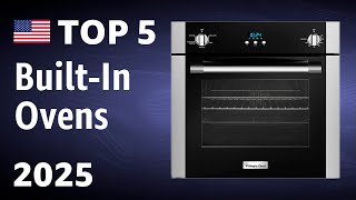 TOP—5. Best Built-In Ovens (With Convection, Grill & Self-Cleaning) 2025