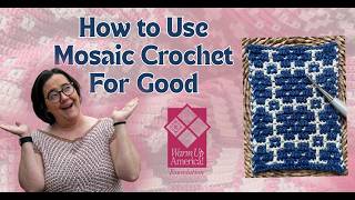 How to use mosaic crochet for charity w/ Warm Up America!
