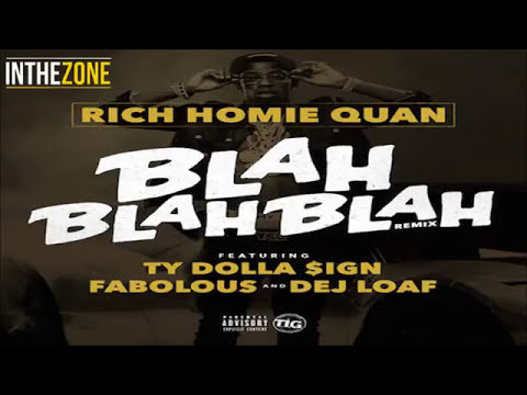 Rich Homie Quan   Blah Blah Blah Remix Ft Fabolous Ty Dolla Sign  Dej Loaf