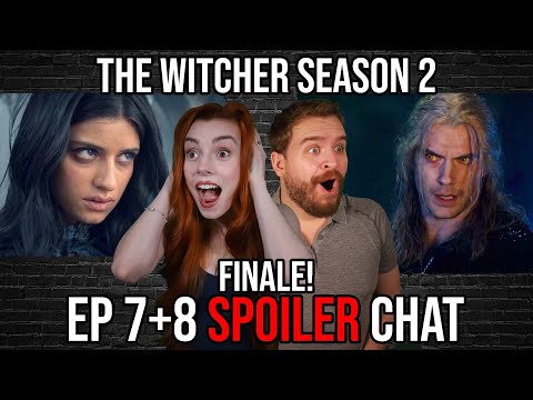 Who Needs Love And Blood?!? | Witcher Season 2 Finale SPOILER Chat | Ep 7 + 8