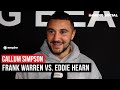 Callum Simpson CONTROVERSIAL Frank Warren vs. Eddie Hearn Prediction